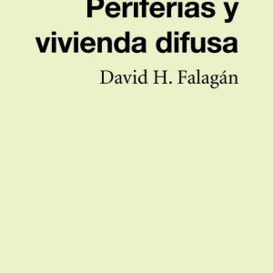 PERIFERIAS Y CIUDAD DIFUSA