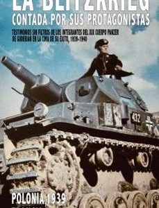 LA BLITZKRIEG CONTADA POR SUS PROTAGONISTAS