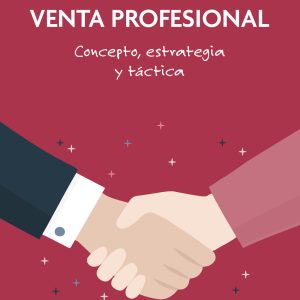 FUNDAMENTOS DE LA VENTA PROFESIONAL
