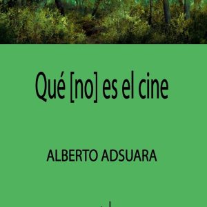 QUÉ [NO] ES EL CINE