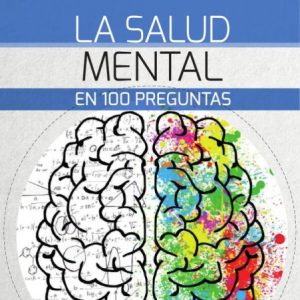 LA SALUD MENTAL EN 100 PREGUNTAS (POD)