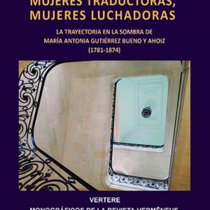 MUJERES TRADUCTORAS, MUJERES LUCHADORAS