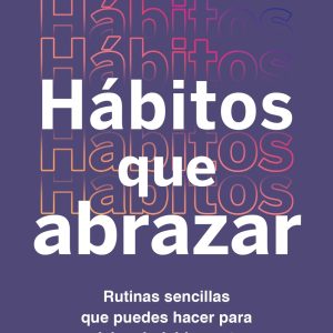 HÁBITOS QUE ABRAZAR