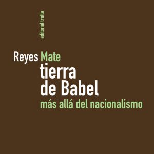 TIERRA DE BABEL:MAS ALLA DEL NACIONALISMO