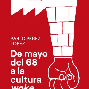 DE MAYO DEL 68 A LA CULTURA WOKE