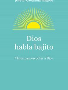 DIOS HABLA BAJITO