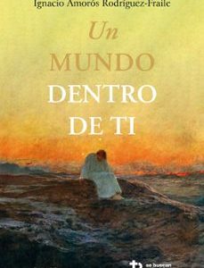 UN MUNDO DENTRO DE TI