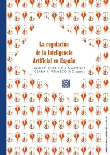 REGULACION DE LA INTELIGENCIA ARTIFICIAL EN ESPAÑA.