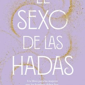 EL SEXO DE LAS HADAS