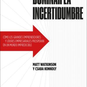 DOMINAR LA INCERTIDUMBRE