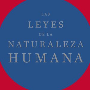 LAS LEYES DE LA NATURALEZA HUMANA