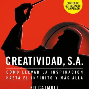 CREATIVIDAD, S.A. (NUEVA EDICIÓN AMPLIADA Y ACTUALIZADA)