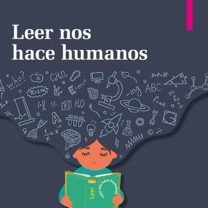 LEER NOS HACE HUMANOS
