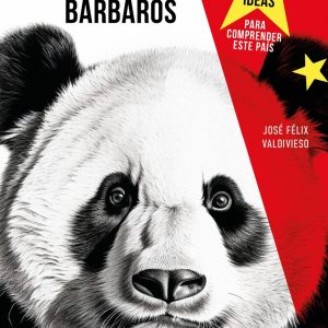 CHINA PARA LOS NUEVOS BÁRBAROS