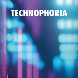 TECHNOPHORIA