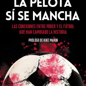 LA PELOTA SI SE MANCHA