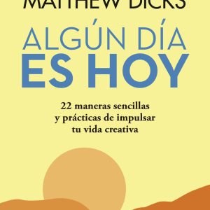 ALGÚN DÍA ES HOY