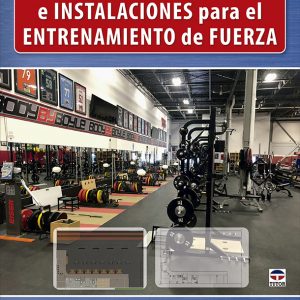 DISEÑO DE PROGRAMAS E INSTALACIONES PARA EL ENTRENAMIENTO DE FUERZA