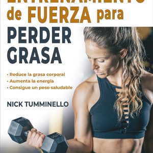 ENTRENAMIENTO DE FUERZA PARA PERDER GRASA