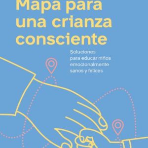 MAPA PARA UNA CRIANZA CONSCIENTE