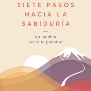 SIETE PASOS HACIA LA SABIDURÍA