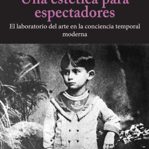 ESTÉTICA PARA ESPECTADORES, UNA