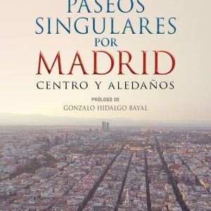 PASEOS SINGUALES POR MADRID