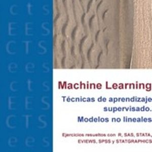 MACHINE LEARNING. TÉCNICAS DE APRENDIZAJE SUPERVISADO. MODELOS NO LINEALES