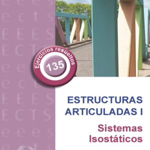 ESTRUCTURAS ARTICULADAS I. SISTEMAS ISOSTÁTICOS