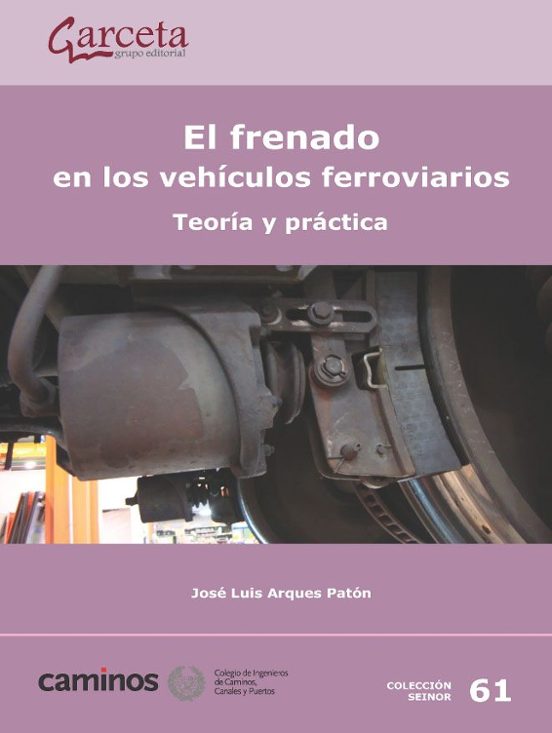 EL FRENADO EN LOS VEHÍCULOS FERROVIARIOS
