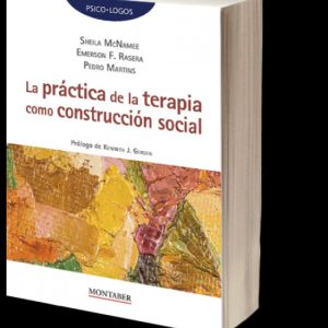 LA PRACTICA DE LA TERAPIA COMO CONSTRUCCION SOCIAL