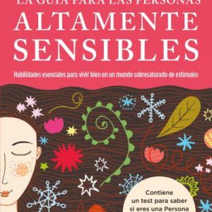 LA GUÍA PARA LAS PERSONAS ALTAMENTE SENSIBLES