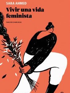 VIVIR UNA VIDA FEMINISTA (2A EDICIÓN)
