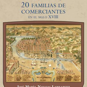 BILBAO. 20 FAMILIAS DE COMERCIANTES EN EL SIGLO XVIII