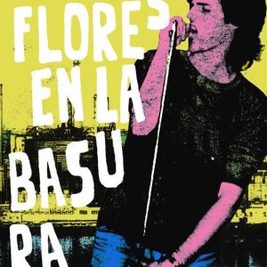 FLORES EN LA BASURA