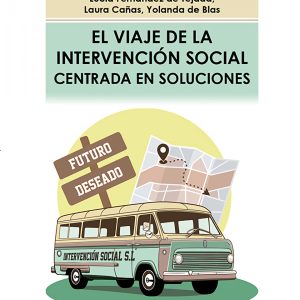 EL VIAJE DE LA INTERVENCION SOCIAL CENTRADA EN SOLUCIONES