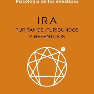 PSICOLOGÍA DE LOS ENEATIPOS: IRA