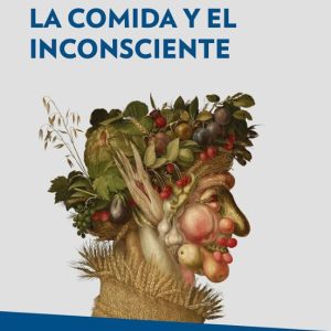 LA COMIDA Y EL INCONSCIENTE