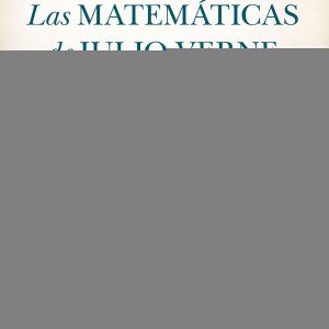 MATEMÁTICAS DE JULIO VERNE, LAS
