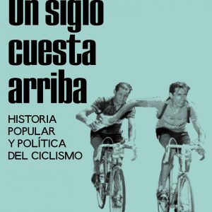 UN SIGLO CUESTA ARRIBA