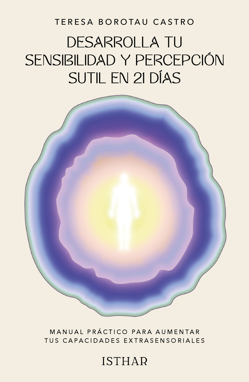 DESARROLLA TU SENSIBILIDAD Y PERCEPCIÓN SUTIL EN 21 DÍAS