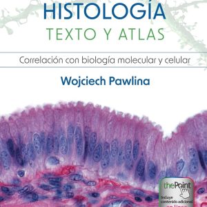 HISTOLOGÍA. TEXTO Y ATLAS