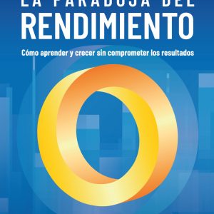 LA PARADOJA DEL RENDIMIENTO