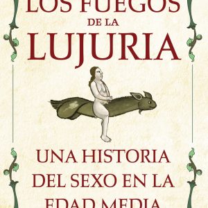 LOS FUEGOS DE LA LUJURIA