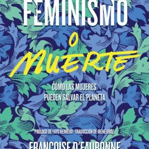 FEMINISMO O MUERTE