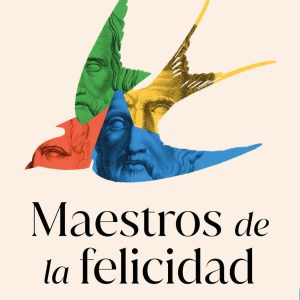 MAESTROS DE LA FELICIDAD