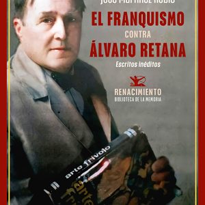 EL FRANQUISMO CONTRA ÁLVARO RETANA