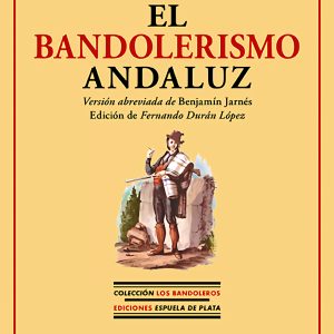 EL BANDOLERISMO ANDALUZ