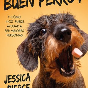 ¿QUÉ ES UN BUEN PERRO?