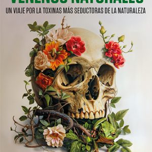 HISTORIA DE LOS VENENOS NATURALES